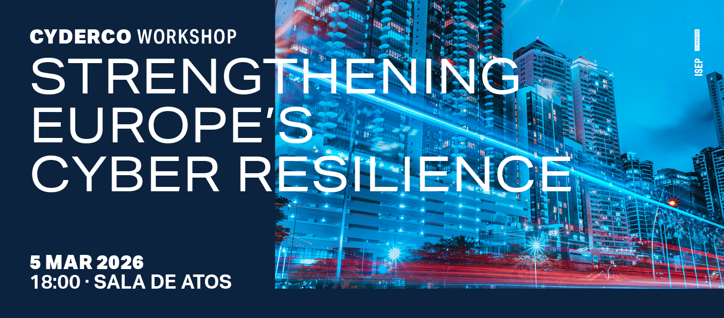Workshop CYDERCO: Reforçar a Ciber-Resiliência Europeia