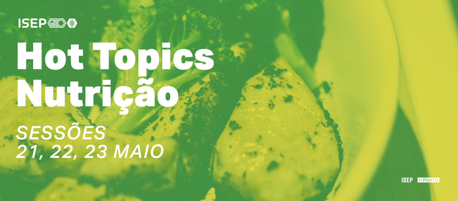Ciclo de Palestras "Hot Topics - Nutrição" no ISEP 