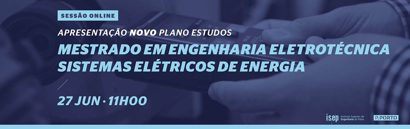 Apresentação plano estudos do mestrado Engenharia Eletrotécnica - Sistemas Elétricos de Energia