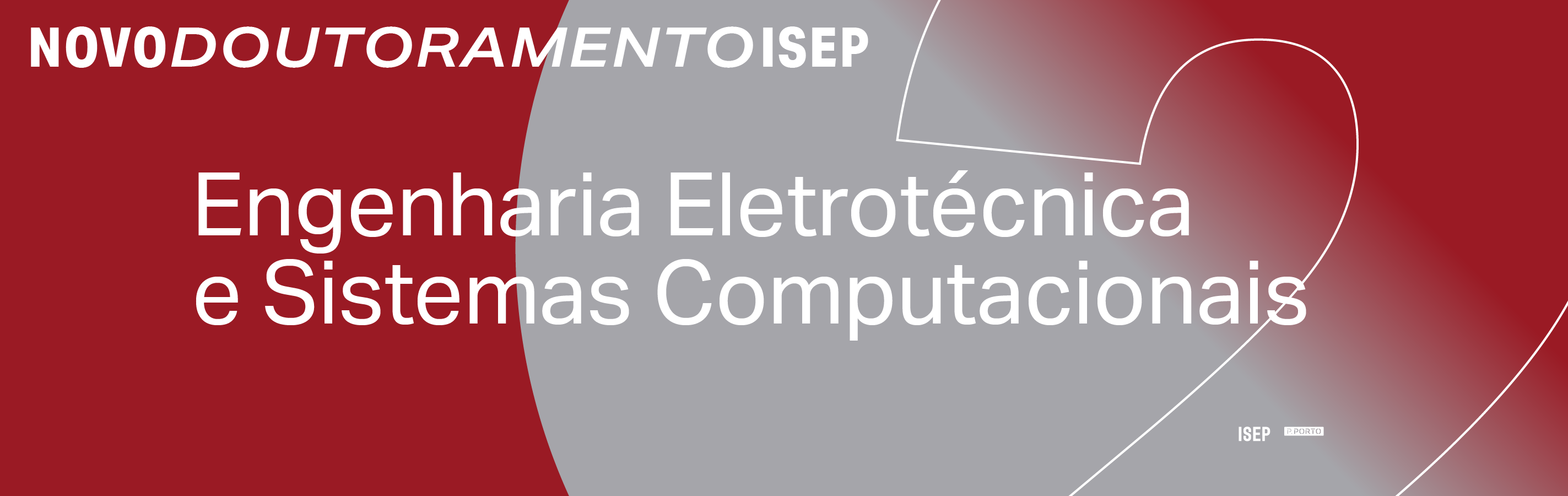 Novo Doutoramento no ISEP: Engenharia Eletrotécnica e Sistemas Computacionais