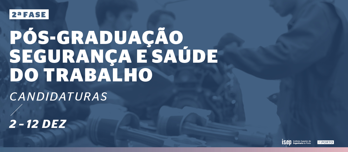 2.ª Fase Candidaturas Pós-Graduação Segurança e Saúde do Trabalho