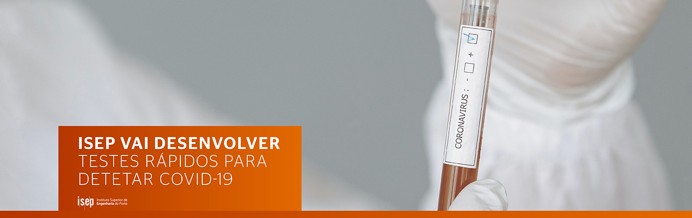 ISEP vai desenvolver testes rápidos para detetar Covid-19