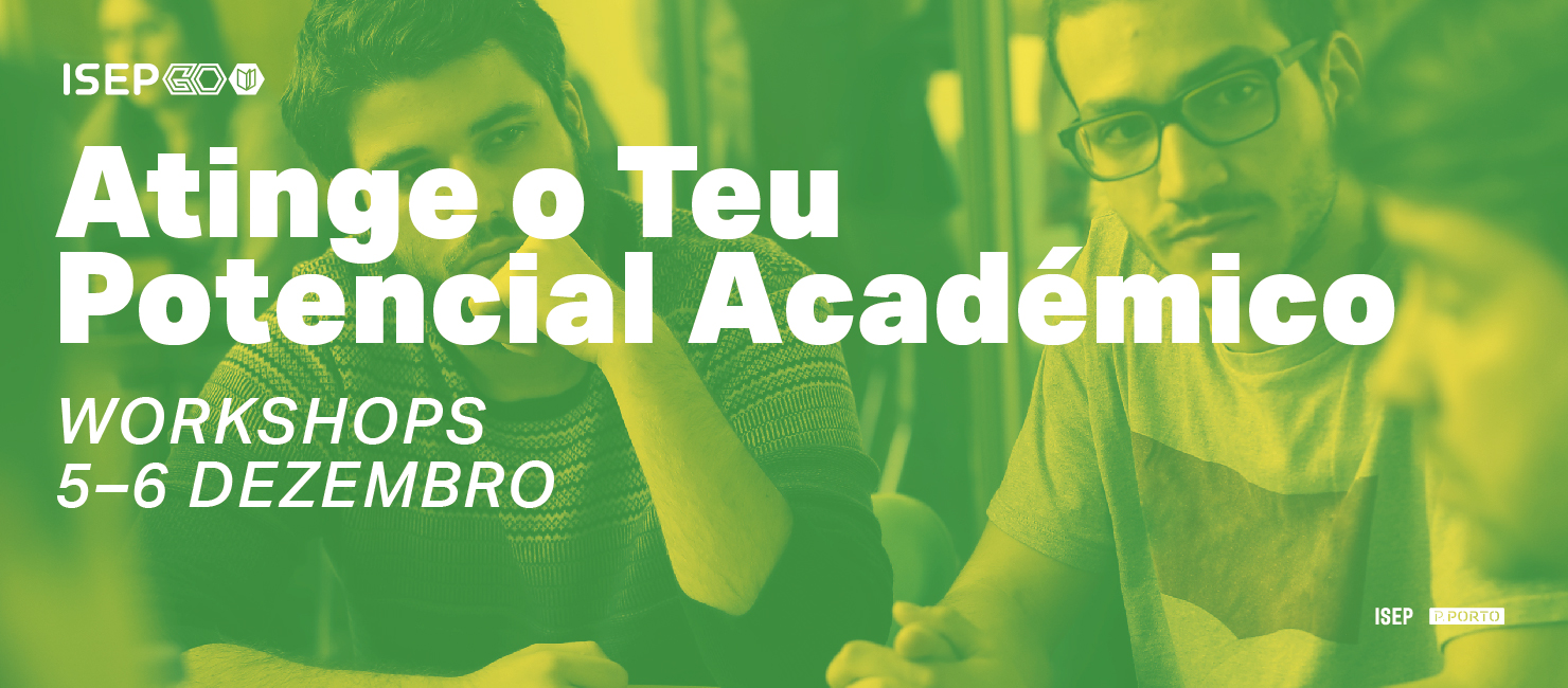 Ciclo de Workshops "Atinge o Teu Potencial Académico"