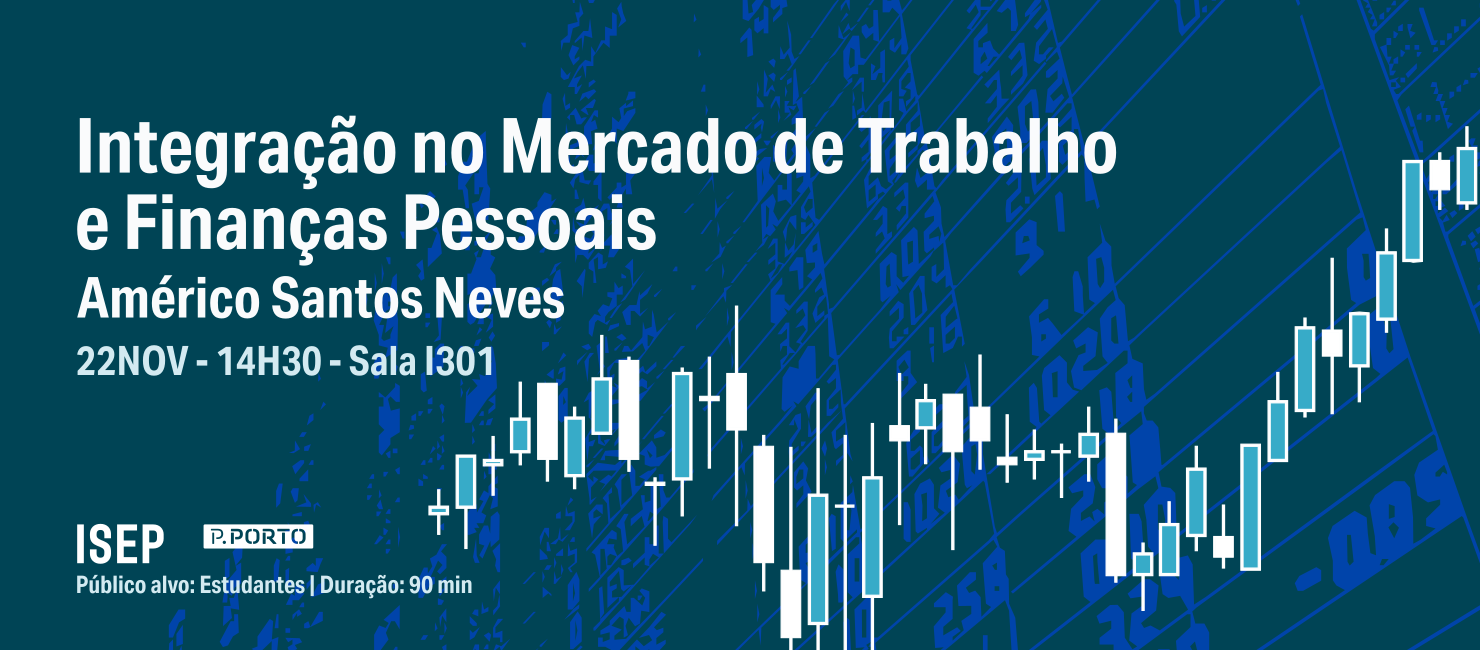 Palestra Integração no Mercado de Trabalho e Finanças Pessoais no ISEP