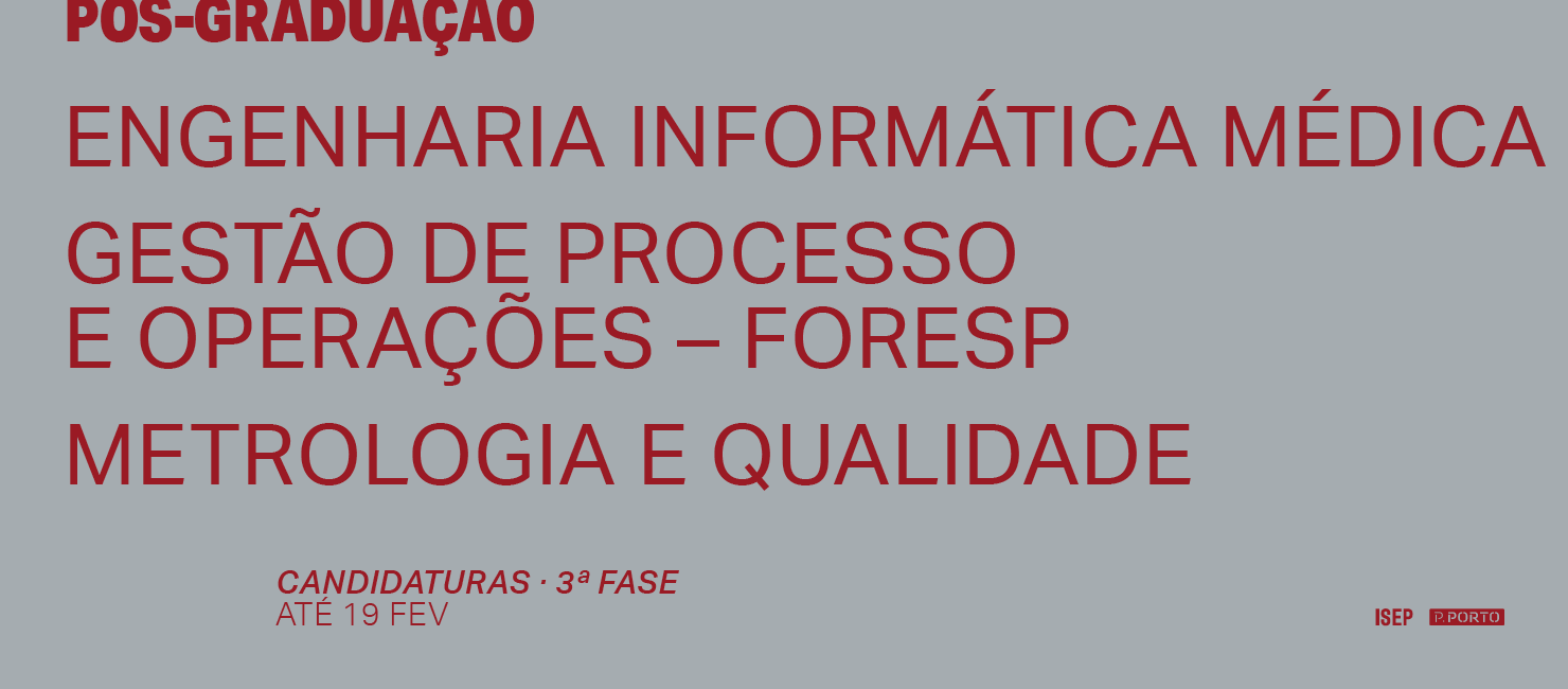 Candidaturas 3.ª Fase Cursos de Pós-Graduação ISEP