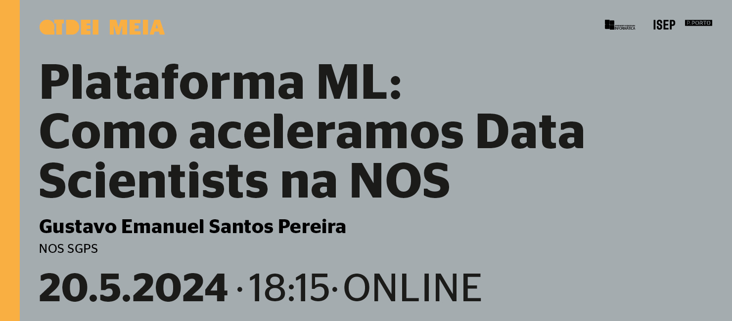 QTDEI: "Plataforma ML: Como aceleramos Data Scientists na NOS"