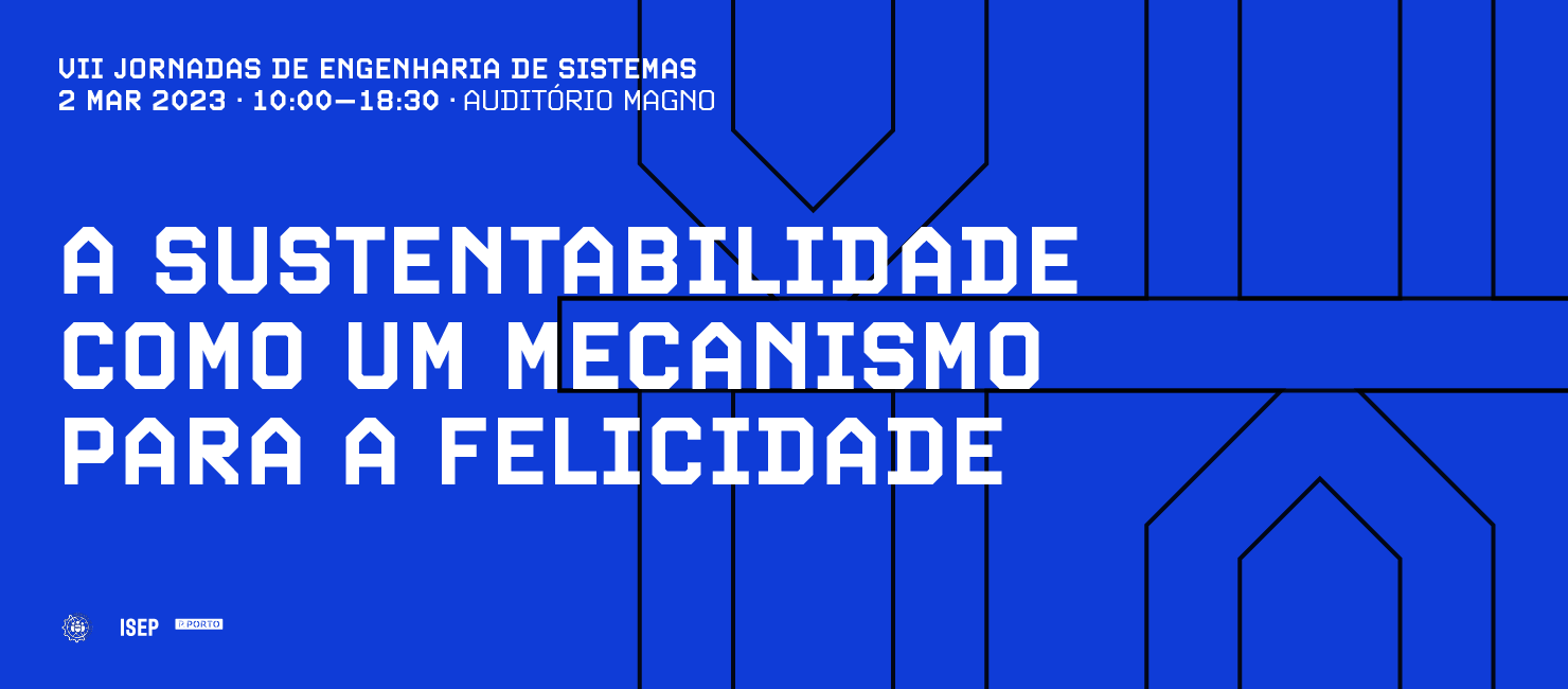 ISEP promove VII edição das Jornadas de Engenharia de Sistemas
