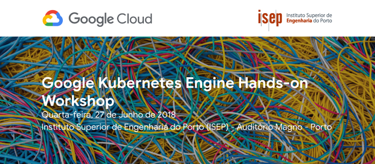 Google Cloud organiza Workshop Kubernetes no ISEP